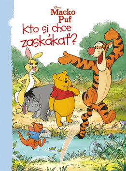 Kniha: Macko Puf: Kto si chce zaskákať? (Egmont SK). Egmont SK, 2011 Kniha: Macko Puf: Kto si chce zaskákať? (Egmont SK). Egmont SK, 2011