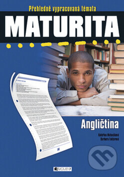 Kniha: Maturita: Angličtina (Barbora Faktorová a Kateřina Matoušková). Nakladatelství Fragment, 2011 Kniha: Maturita: Angličtina (Barbora Faktorová a Kateřina Matoušková). Nakladatelství Fragment, 2011