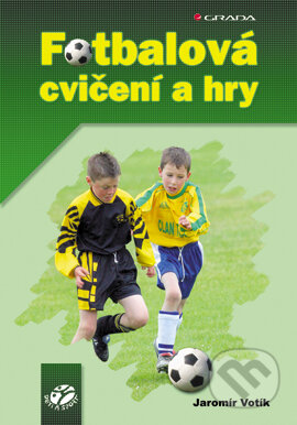 E-kniha: Fotbalová cvičení a hry (Jaromír Votík). Grada, 2005 E-kniha: Fotbalová cvičení a hry (Jaromír Votík). Grada, 2005