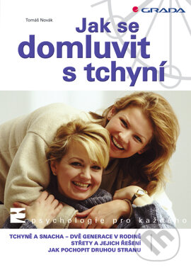 E-kniha: Jak se domluvit s tchyní (Tomáš Novák). Grada, 2006 E-kniha: Jak se domluvit s tchyní (Tomáš Novák). Grada, 2006