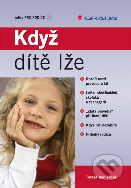 E-kniha: Když dítě lže (Tereza Beníšková). Grada, 2009 E-kniha: Když dítě lže (Tereza Beníšková). Grada, 2009