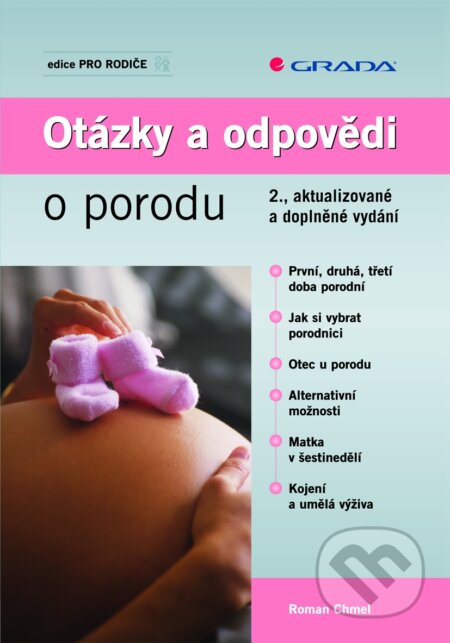 E-kniha: Otázky a odpovědi o porodu (Roman Chmel). Grada, 2008 E-kniha: Otázky a odpovědi o porodu (Roman Chmel). Grada, 2008