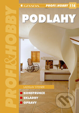E-kniha: Podlahy (Ladislav Steiner). Grada, 2005 E-kniha: Podlahy (Ladislav Steiner). Grada, 2005