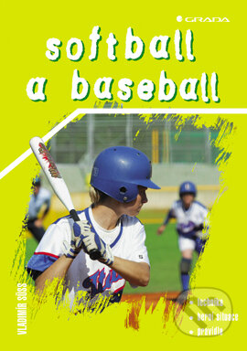 E-kniha: Softball a baseball (Vladimír Süss). Grada, 2003 E-kniha: Softball a baseball (Vladimír Süss). Grada, 2003