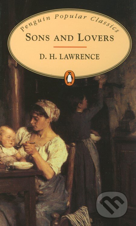 Kniha: Sons and Lovers (D.H. Lawrence). Penguin Books, 1995 Kniha: Sons and Lovers (D.H. Lawrence). Penguin Books, 1995