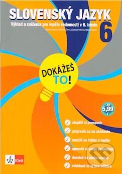 Kniha: Dokážeš to! - Slovenský jazyk 6 (Klett). Klett, 2007 Kniha: Dokážeš to! - Slovenský jazyk 6 (Klett). Klett, 2007