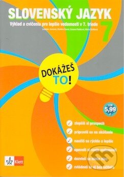Kniha: Dokážeš to! - Slovenský jazyk 7 (Klett). Klett, 2011 Kniha: Dokážeš to! - Slovenský jazyk 7 (Klett). Klett, 2011