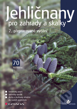 E-kniha: Jehličnany pro zahrady a skalky (Petr Pasečný). Grada, 2005 E-kniha: Jehličnany pro zahrady a skalky (Petr Pasečný). Grada, 2005