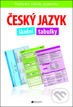 Kniha: Český jazyk - Školní tabulky (Renáta Drábová). Nakladatelství Fragment, 2011 Kniha: Český jazyk - Školní tabulky (Renáta Drábová). Nakladatelství Fragment, 2011