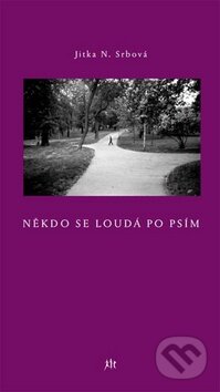 Kniha: Někdo se loudá po psím (Jitka N. Srbová). Dauphin, 2011 Kniha: Někdo se loudá po psím (Jitka N. Srbová). Dauphin, 2011