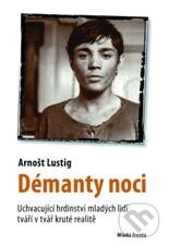 Kniha: Démanty noci (Arnošt Lustig). Mladá fronta, 2011 Kniha: Démanty noci (Arnošt Lustig). Mladá fronta, 2011