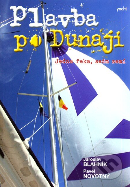 Kniha: Plavba po Dunaji (Yacht). Yacht, 2011 Kniha: Plavba po Dunaji (Yacht). Yacht, 2011