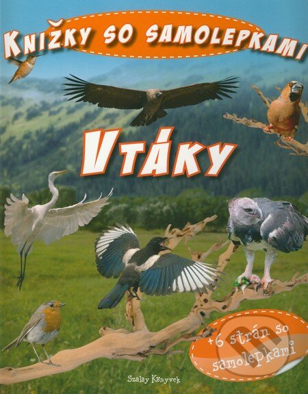 Kniha: Vtáky (Szalay Könyvek). Pannon-Literatúra, 2011 Kniha: Vtáky (Szalay Könyvek). Pannon-Literatúra, 2011