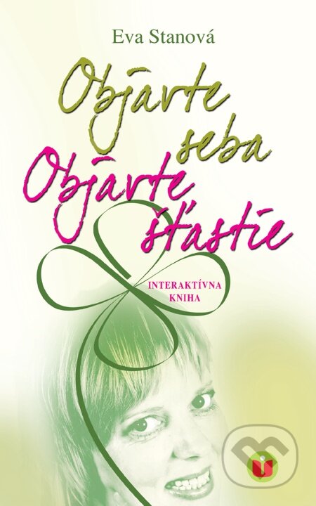 E-kniha: Objavte seba, objavte šťastie (Eva Stanová). Dibuk, 2011 E-kniha: Objavte seba, objavte šťastie (Eva Stanová). Dibuk, 2011