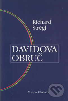 Davidova obruč - Richard Štrégl, Volvox Globator, 2005
