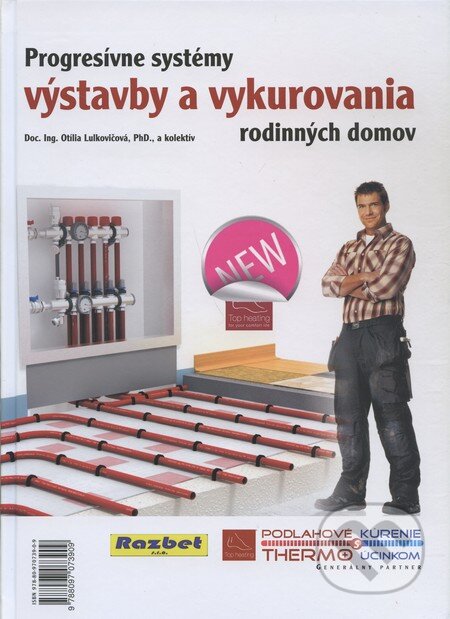 Kniha: Progresívne systémy výstavby a vykurovania rodinných domov (Otília Lulkovičová a kolektiv). Antar, 2011 Kniha: Progresívne systémy výstavby a vykurovania rodinných domov (Otília Lulkovičová a kolektiv). Antar, 2011