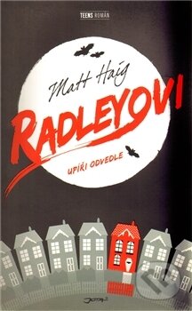 Kniha: Radleyovi (Matt Haig). Jota, 2011 Kniha: Radleyovi (Matt Haig). Jota, 2011
