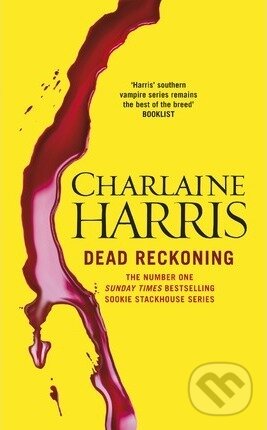 Kniha: Dead Reckoning (Charlaine Harris). Gollancz, 2011 Kniha: Dead Reckoning (Charlaine Harris). Gollancz, 2011