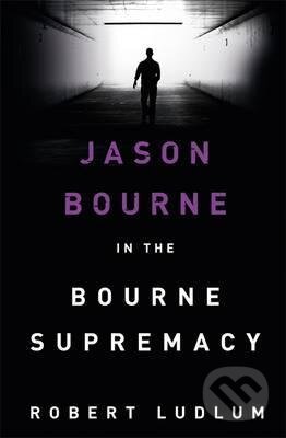 Kniha: The Bourne Supremacy (Robert Ludlum). Orion, 2010 Kniha: The Bourne Supremacy (Robert Ludlum). Orion, 2010