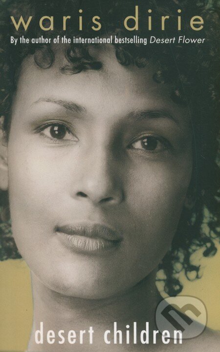 Kniha: Desert Children (Waris Dirie). Virago, 2007 Kniha: Desert Children (Waris Dirie). Virago, 2007