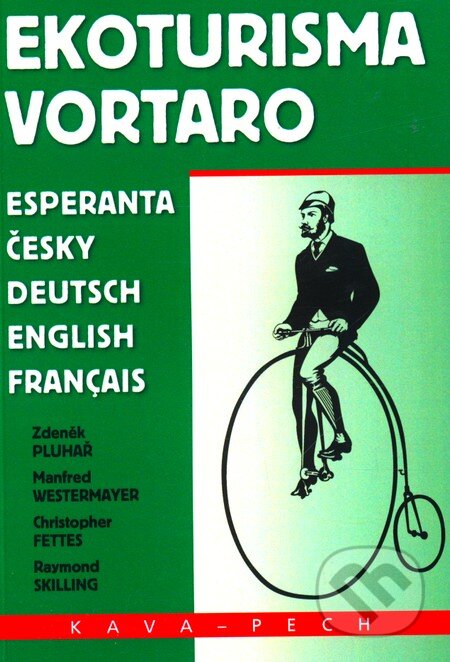 Kniha: Ekoturisma Vortaro (Zdeněk Pluhař a kolektív). KAVA-PECH, 2011 Kniha: Ekoturisma Vortaro (Zdeněk Pluhař a kolektív). KAVA-PECH, 2011