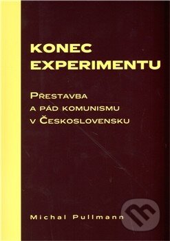 Kniha: Konec experimentu (Michal Pullmann). Scriptorium, 2011 Kniha: Konec experimentu (Michal Pullmann). Scriptorium, 2011