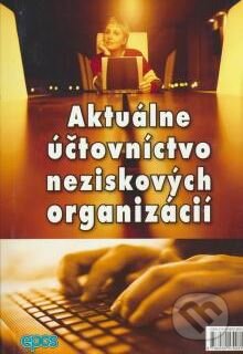 Kniha: Aktuálne účtovníctvo neziskových organizácií (Epos). Epos, 2011 Kniha: Aktuálne účtovníctvo neziskových organizácií (Epos). Epos, 2011