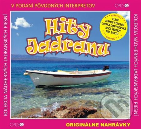 Hudobné CD: Hity Jadranu (FOR-OPUS). FOR-OPUS, 2011 Hudobné CD: Hity Jadranu (FOR-OPUS). FOR-OPUS, 2011