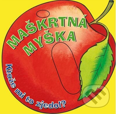 Kniha: Maškrtná myška (CPRESS). CPRESS, 2011 Kniha: Maškrtná myška (CPRESS). CPRESS, 2011
