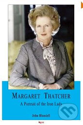 Margaret Thatcher: A Portrait of the Iron Lady - John Blundell, Algora Publishing, 2008