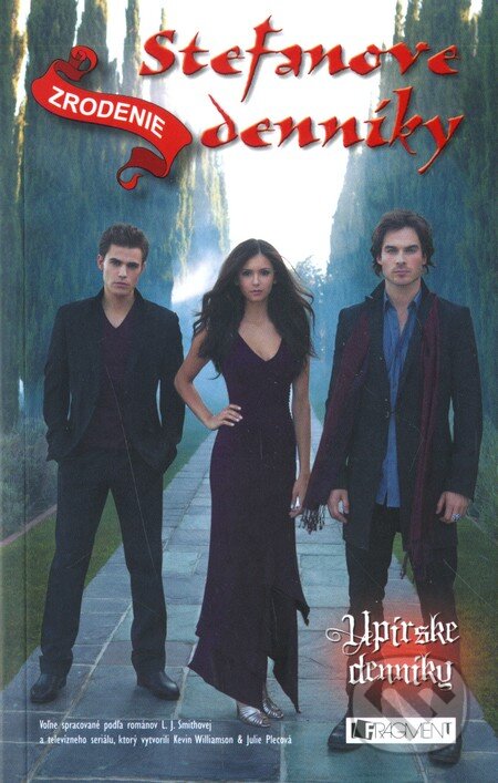 Kniha: Stefanove denníky: Zrodenie (1. diel) (L.J. Smith). Fragment, 2011 Kniha: Stefanove denníky: Zrodenie (1. diel) (L.J. Smith). Fragment, 2011