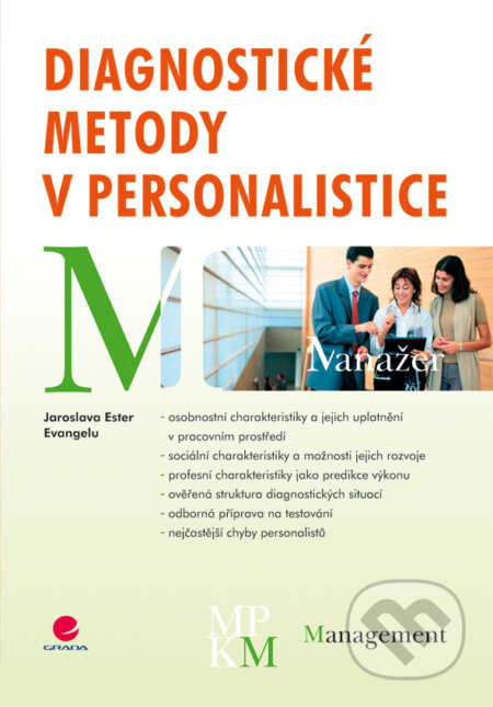E-kniha: Diagnostické metody v personalistice (Jaroslava Ester Evangelu). Grada, 2008 E-kniha: Diagnostické metody v personalistice (Jaroslava Ester Evangelu). Grada, 2008