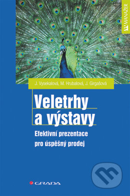 E-kniha: Veletrhy a výstavy (Jana Girgašová, Jitka Vysekalová a Monika Hrubalová). Grada, 2004 E-kniha: Veletrhy a výstavy (Jana Girgašová, Jitka Vysekalová a Monika Hrubalová). Grada, 2004