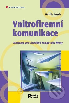 Vnitrofiremní komunikace - Patrik Janda, Grada, 2004