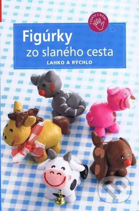Kniha: Figúrky zo slaného cesta (Anagram). Anagram, 2011 Kniha: Figúrky zo slaného cesta (Anagram). Anagram, 2011