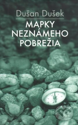E-kniha: Mapky neznámeho pobrežia (Dušan Dušek). Slovart, 2001 E-kniha: Mapky neznámeho pobrežia (Dušan Dušek). Slovart, 2001
