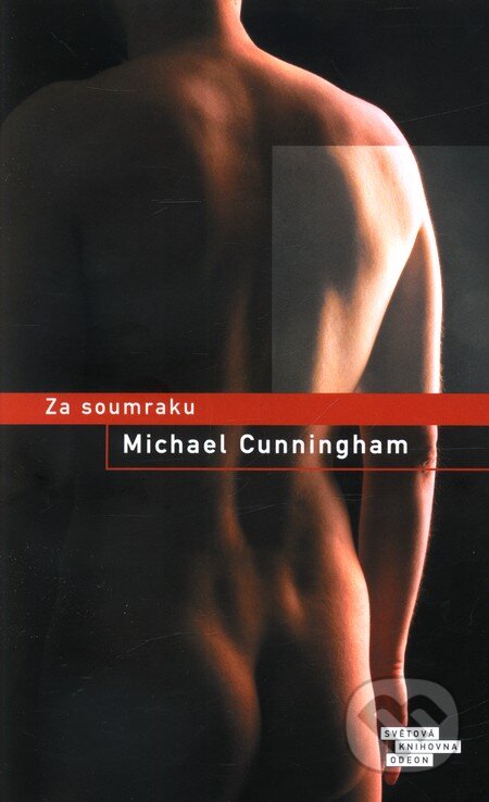 Kniha: Za soumraku (Michael Cunningham). Odeon CZ, 2011 Kniha: Za soumraku (Michael Cunningham). Odeon CZ, 2011