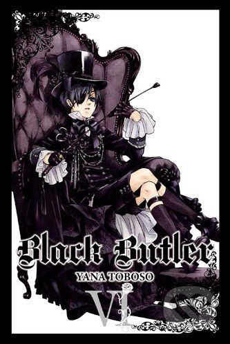 Kniha: Black Butler VI. (Yana Toboso). Yen Press, 2011 Kniha: Black Butler VI. (Yana Toboso). Yen Press, 2011