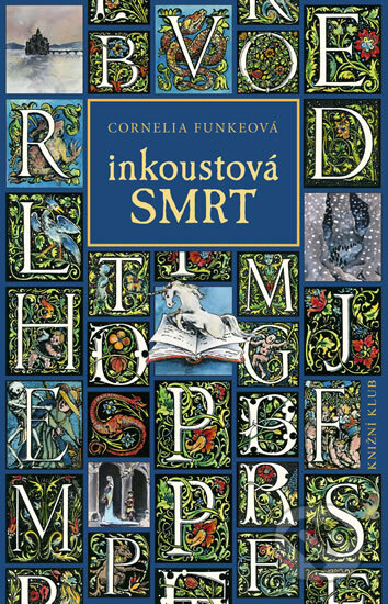 Kniha: Inkoustová smrt (Cornelia Funke). Knižní klub, 2011 Kniha: Inkoustová smrt (Cornelia Funke). Knižní klub, 2011