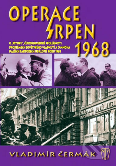Kniha: Operace srpen 1968 (Vladimír Čermák). Naše vojsko CZ, 2011 Kniha: Operace srpen 1968 (Vladimír Čermák). Naše vojsko CZ, 2011