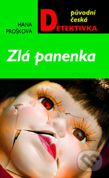 Kniha: Zlá panenka (Hana Prošková). Moba, 2011 Kniha: Zlá panenka (Hana Prošková). Moba, 2011