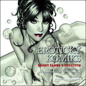 Kniha: Erotický komiks 2 - Dějiny žánru v obrazech (Tim Pilcher). Volvox Globator, 2011 Kniha: Erotický komiks 2 - Dějiny žánru v obrazech (Tim Pilcher). Volvox Globator, 2011