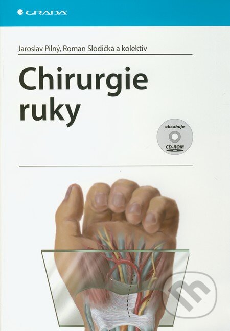 Kniha: Chirurgie ruky (Jaroslav Pilný, Roman Slodička a kolektív). Grada, 2011 Kniha: Chirurgie ruky (Jaroslav Pilný, Roman Slodička a kolektív). Grada, 2011