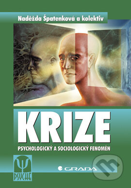 E-kniha: Krize (Naděžda Špatenková a kolektív). Grada, 2004 E-kniha: Krize (Naděžda Špatenková a kolektív). Grada, 2004