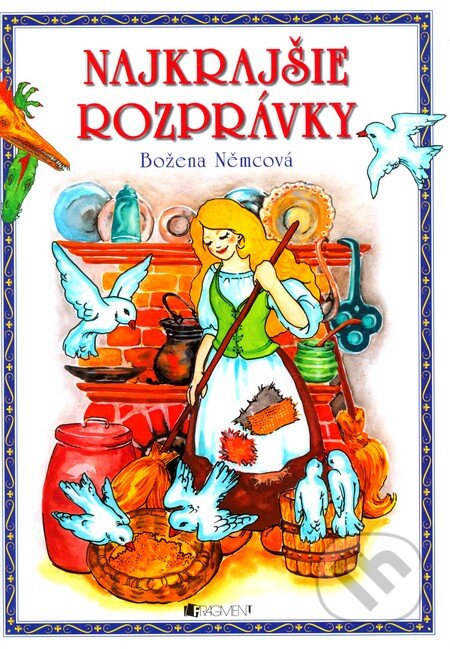 Kniha: Najkrajšie rozprávky (Božena Němcová). Fragment, 2011 Kniha: Najkrajšie rozprávky (Božena Němcová). Fragment, 2011