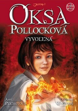 Kniha: Oksa Pollocková 1: Vyvolená (Anne Plichot a Cendrine Wolf). Jota, 2011 Kniha: Oksa Pollocková 1: Vyvolená (Anne Plichot a Cendrine Wolf). Jota, 2011
