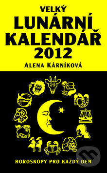 Velký lunární kalendář 2012 - Alena Kárníková, LIKA KLUB, 2011