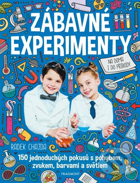 E-kniha: Zábavné experimenty (Radek Chajda). Nakladatelství Fragment, 2021 E-kniha: Zábavné experimenty (Radek Chajda). Nakladatelství Fragment, 2021
