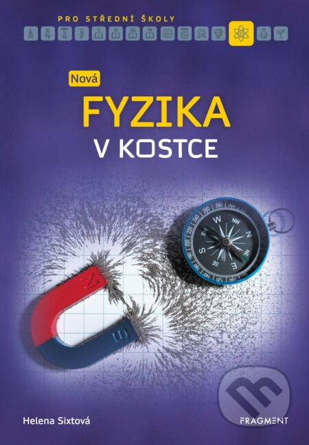 E-kniha: Nová fyzika v kostce pro SŠ (Helena Sixtová a Roman Sixta). Nakladatelství Fragment, 2021 E-kniha: Nová fyzika v kostce pro SŠ (Helena Sixtová a Roman Sixta). Nakladatelství Fragment, 2021