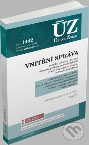 Kniha: Úplné Znění - 1442 Vnitřní správa (Sagit). Sagit, 2021 Kniha: Úplné Znění - 1442 Vnitřní správa (Sagit). Sagit, 2021